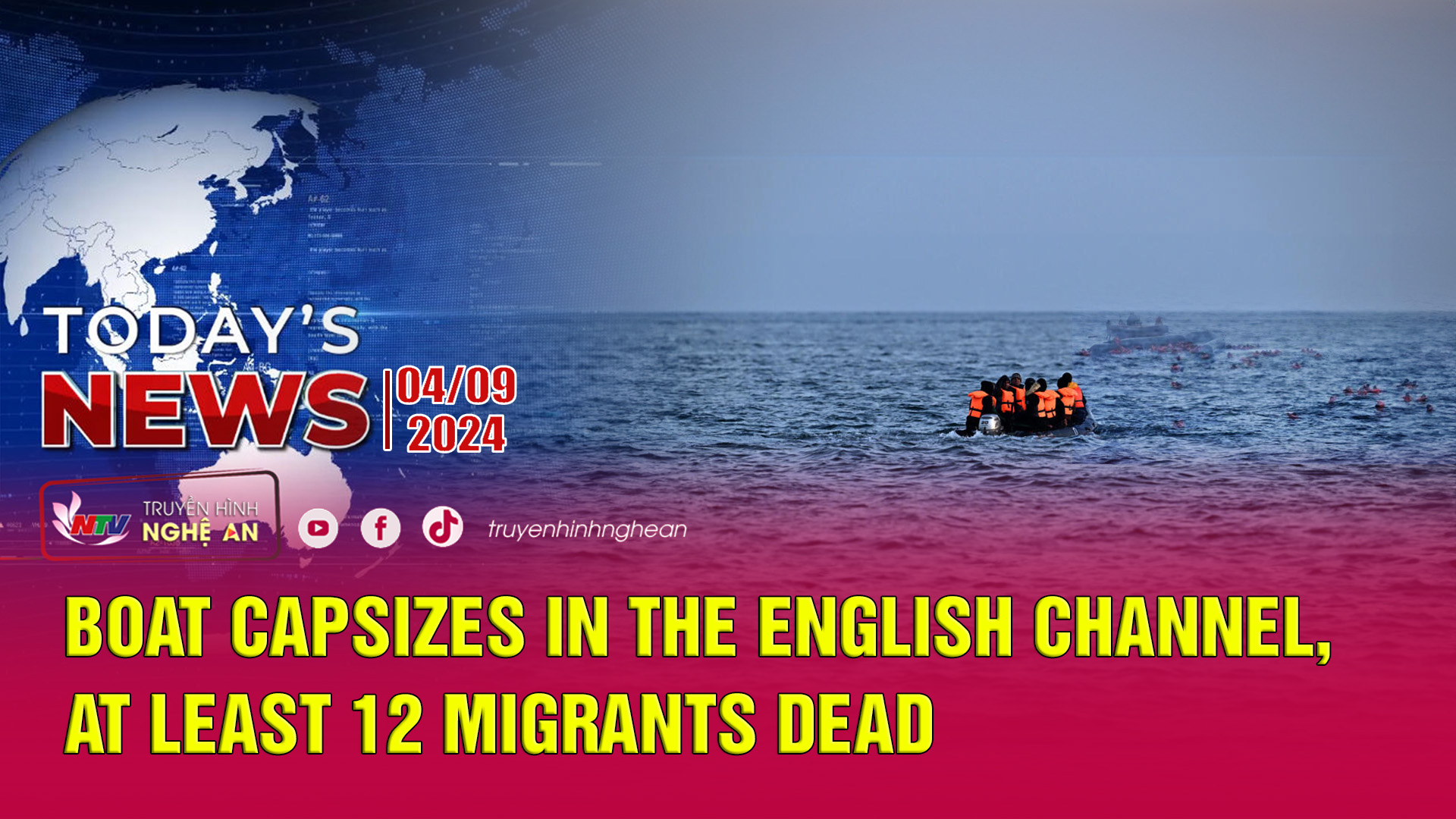 Today's News 04/09/2024: Boat Capsizes in the English Channel, At Least 12 Migrants Dead