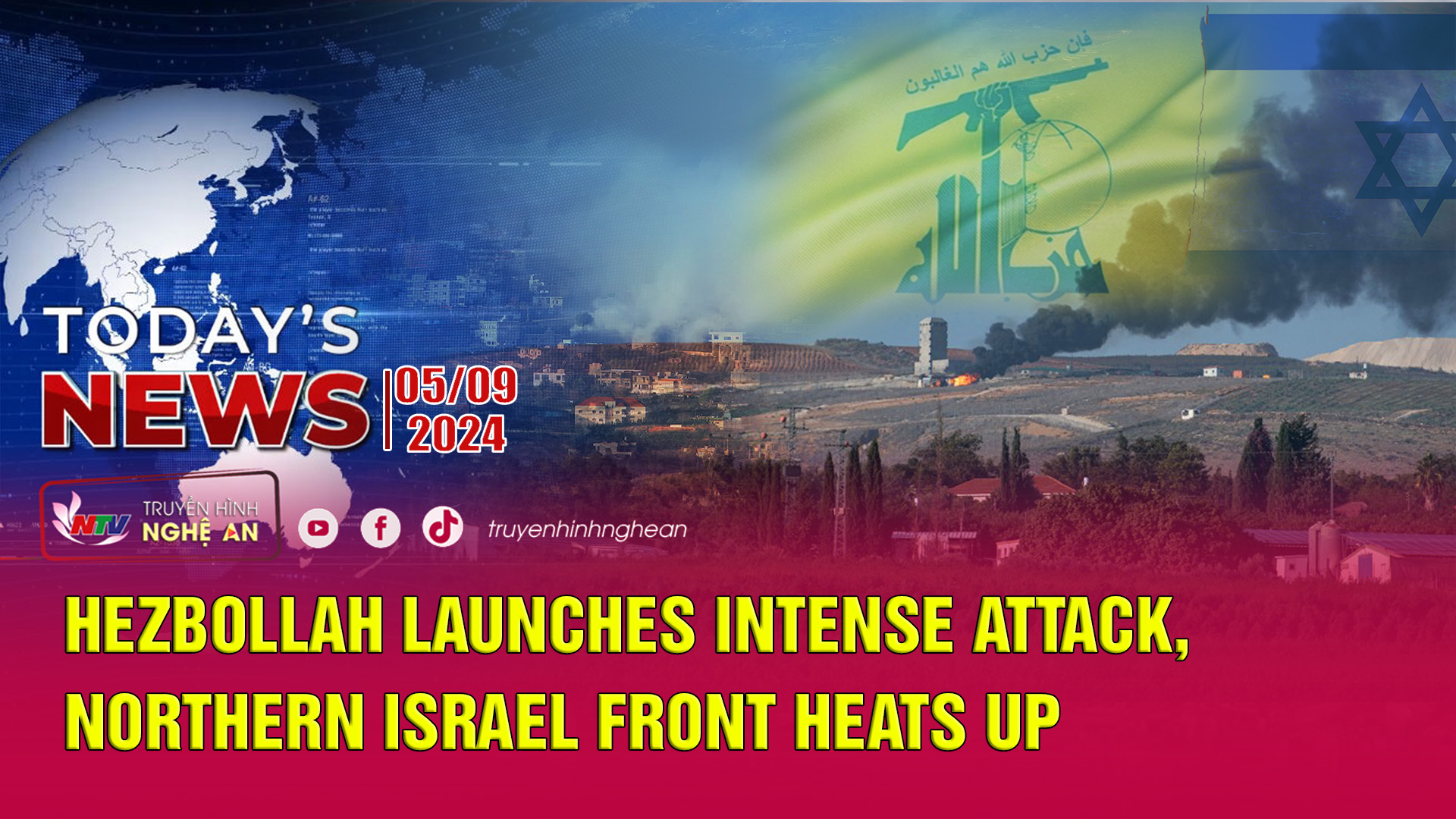 Today's News 05/09/2024: Hezbollah launches intense attack, Northern Israel front heats up