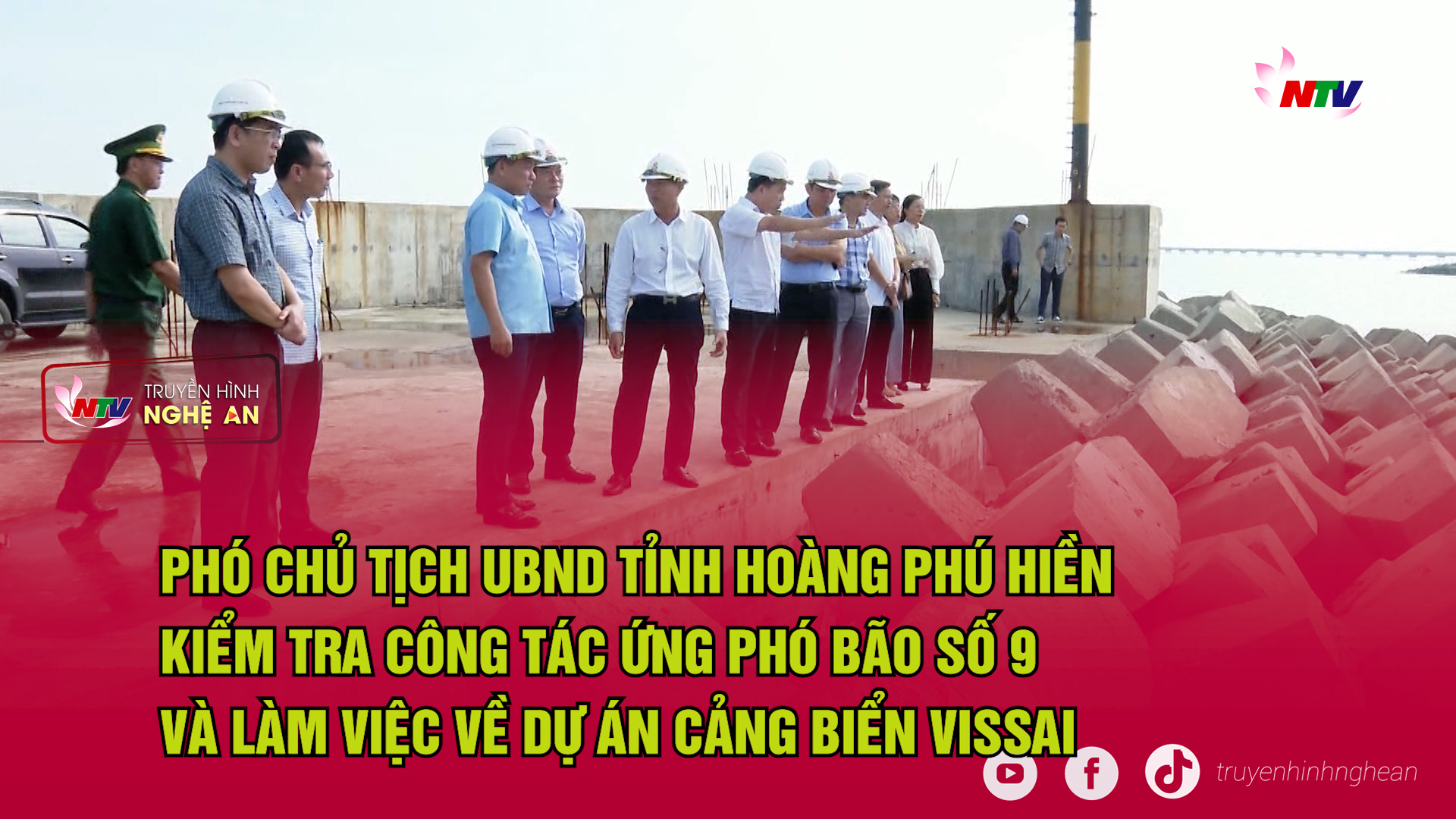 Phó Chủ tịch UBND tỉnh Hoàng Phú Hiền kiểm tra công tác ứng phó bão số 9 và làm việc về dự án Cảng biển Vissai
