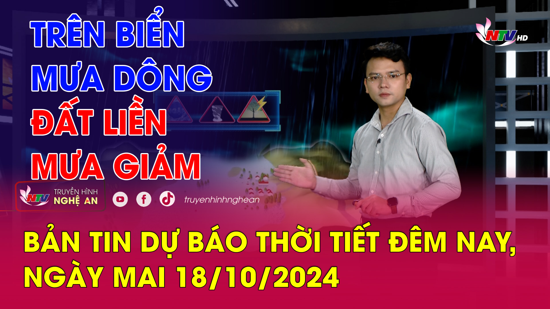 Bản tin Dự báo thời tiết đêm nay, ngày mai 18/10/2024