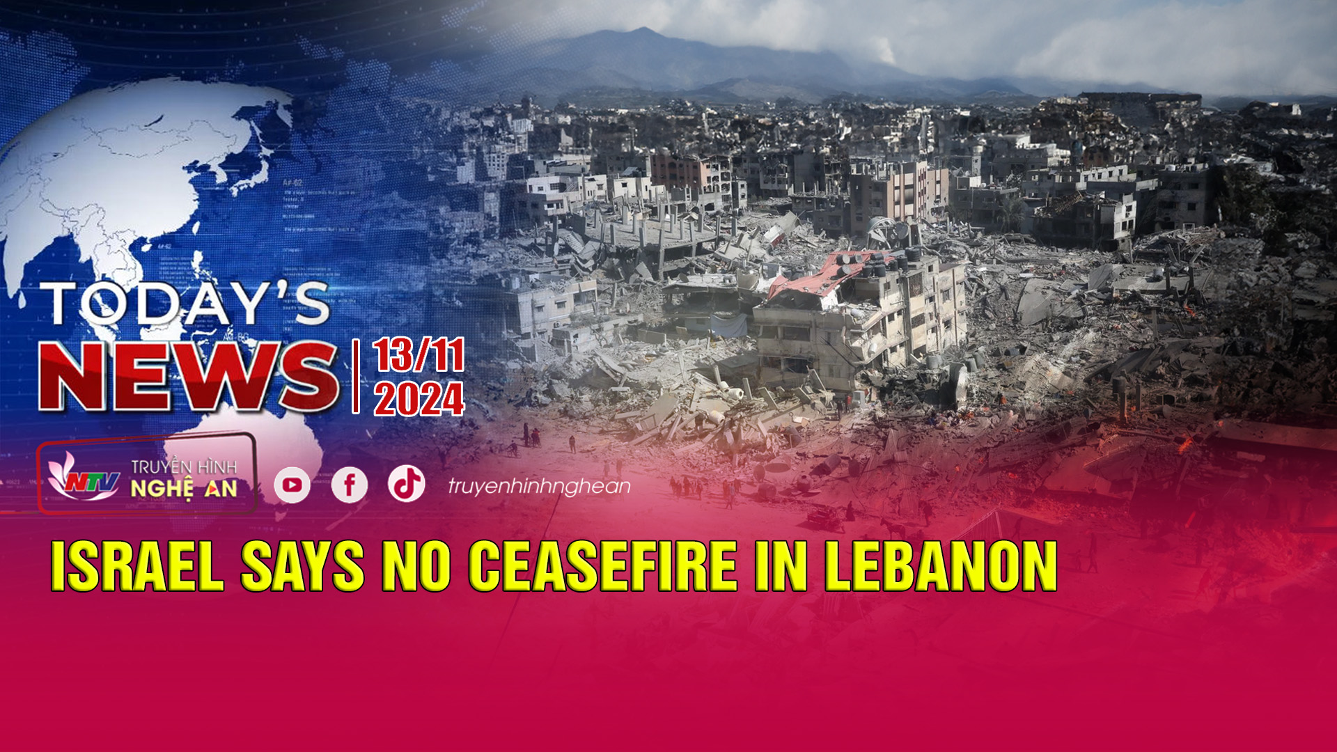 Today's News 13/11/2024: Israel says no ceasefire in Lebanon