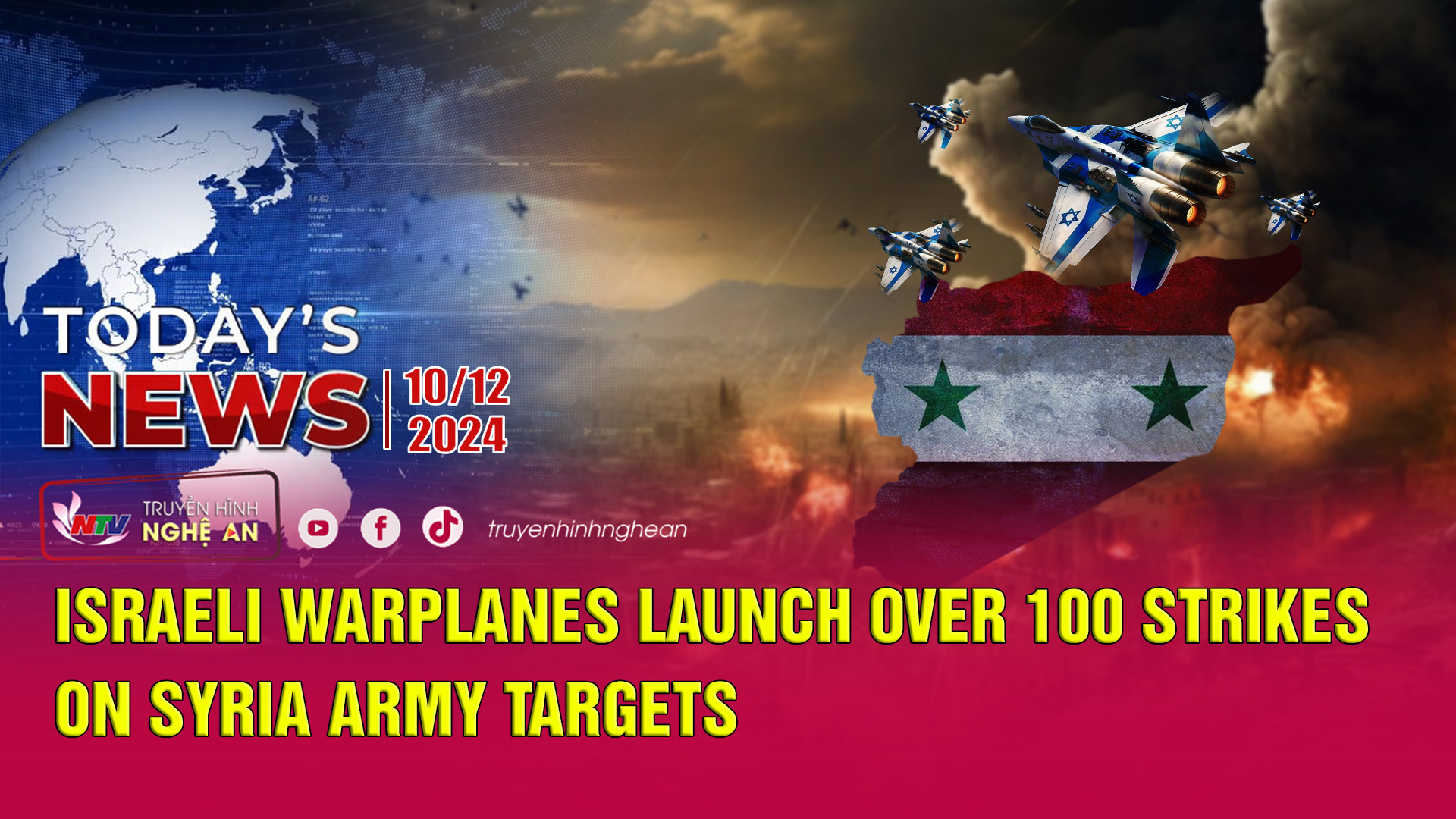 Today's News 10/12/2024: Israeli warplanes launch over 100 strikes on Syria army targets