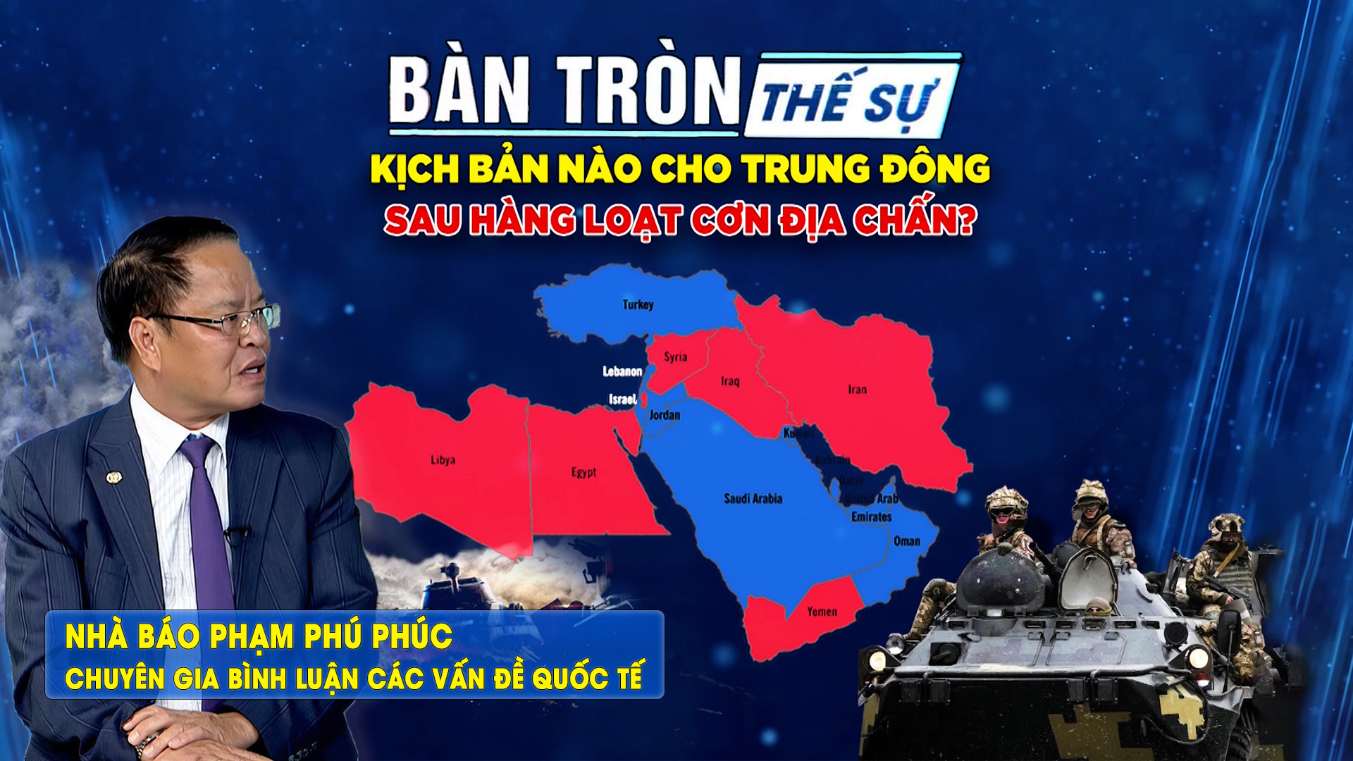 Bàn tròn thế sự: Kịch bản nào cho Trung Đông sau hàng loạt cơn địa chấn?