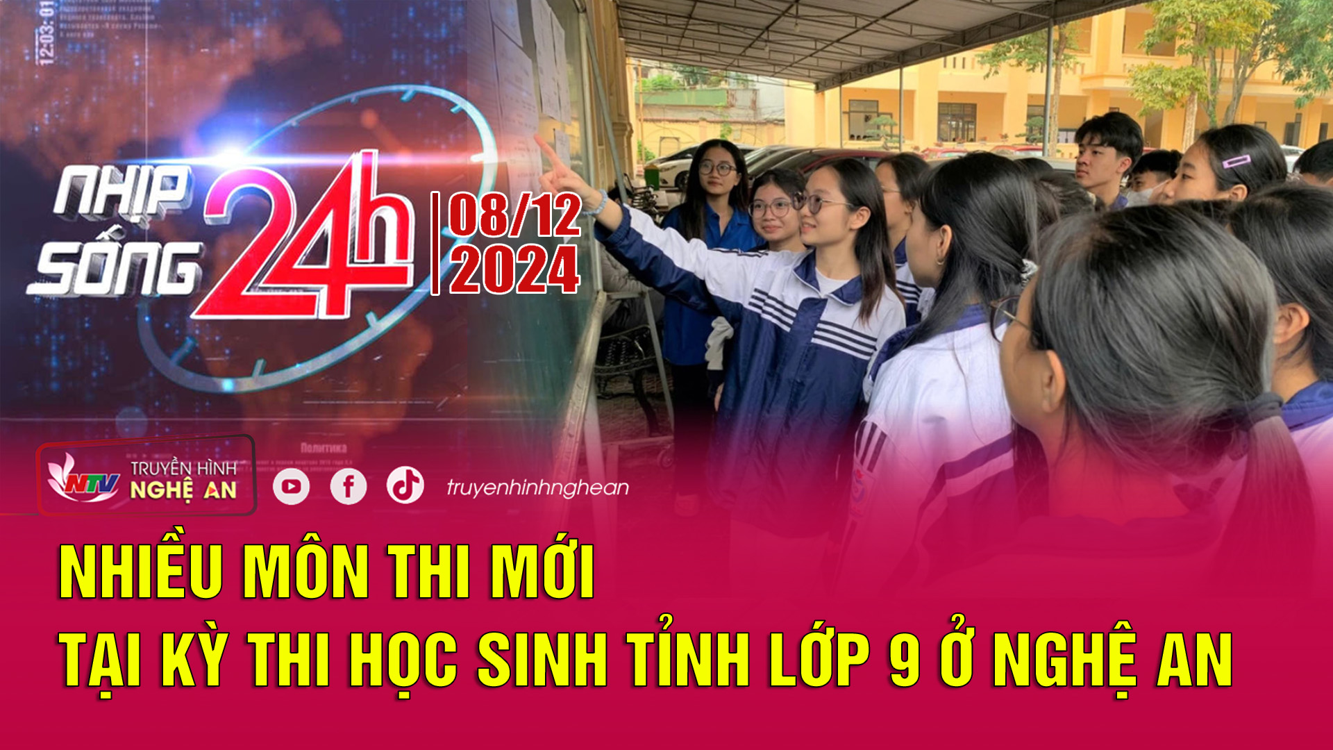 Bản tin Nhịp sống 24h - 10/12/2024: Nhiều môn thi mới tại Kỳ thi học sinh tỉnh lớp 9 ở Nghệ An