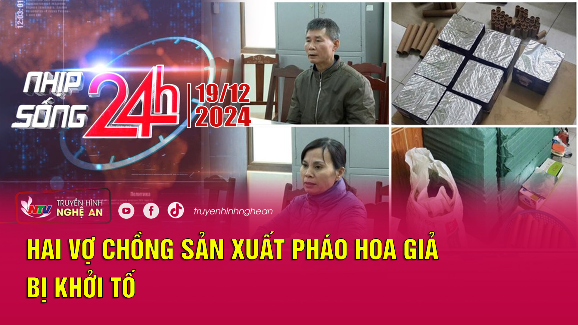 Bản tin Nhịp sống 24h - 19/12/2024: Hai vợ chồng sản xuất pháo hoa giả, bị khởi tố