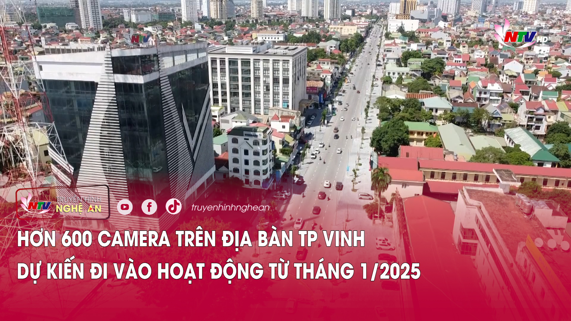 Bản tin An toàn giao thông - 10/12/2024:  Hơn 600 camera trên địa bàn TP Vinh dự kiến đi vào hoạt động từ tháng 1/2025