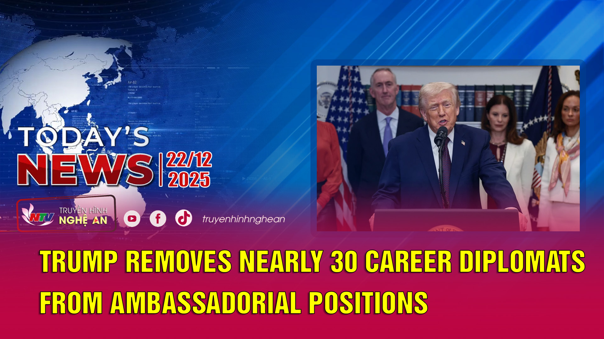 Today's News 22/12/2025: Trump removes nearly 30 career diplomats from ambassadorial positions