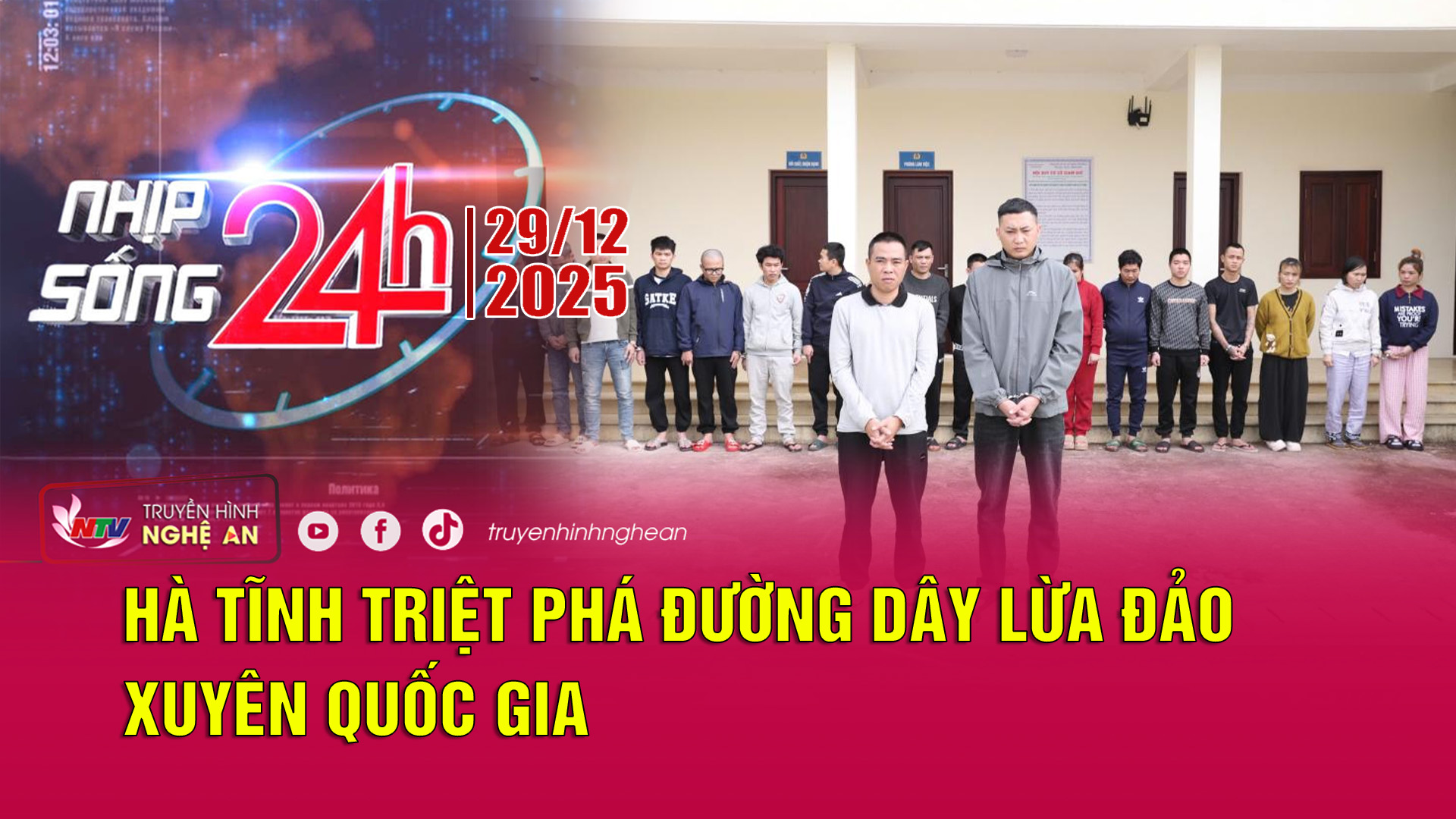 Bản tin Nhịp sống 24h - 29/12/2025: Hà Tĩnh triệt phá đường dây lừa đảo xuyên quốc gia
