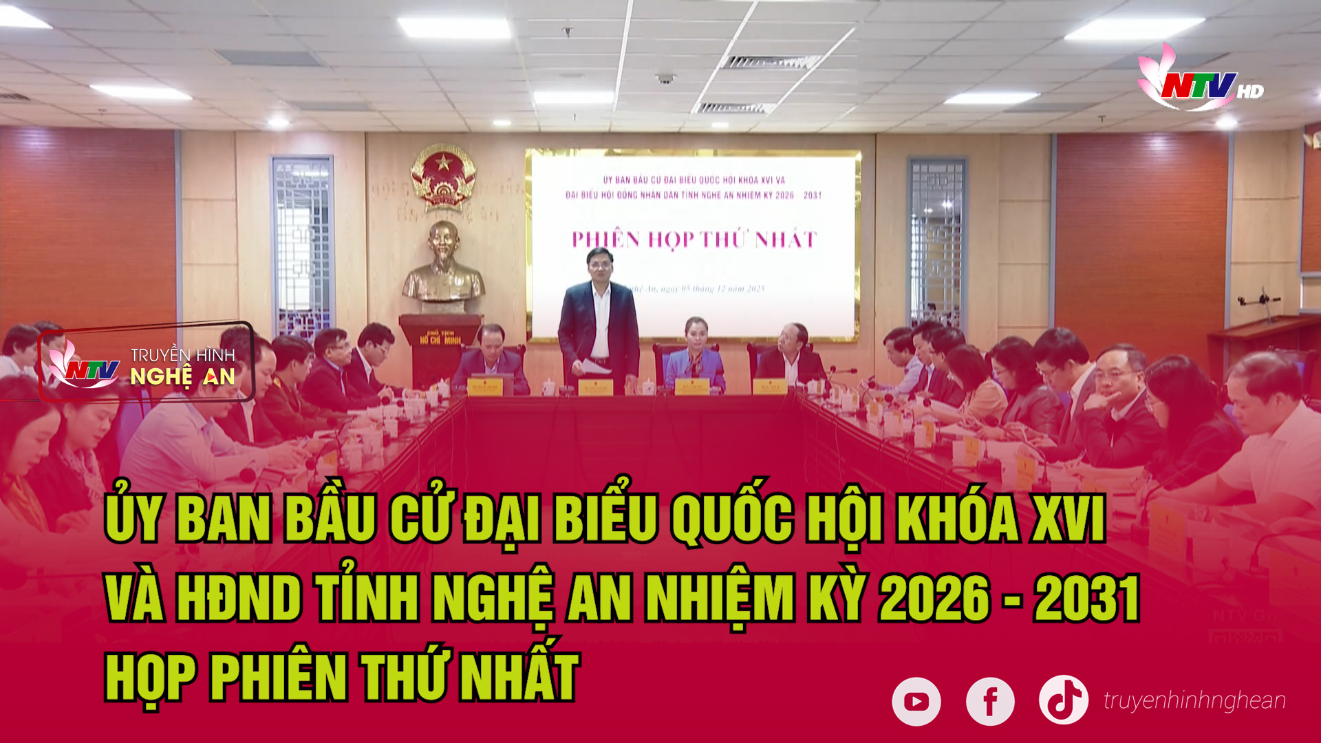Ủy ban bầu cử đại biểu Quốc hội khóa XVI và HĐND tỉnh Nghệ An nhiệm kỳ 2026 – 2031 họp phiên thứ nhất