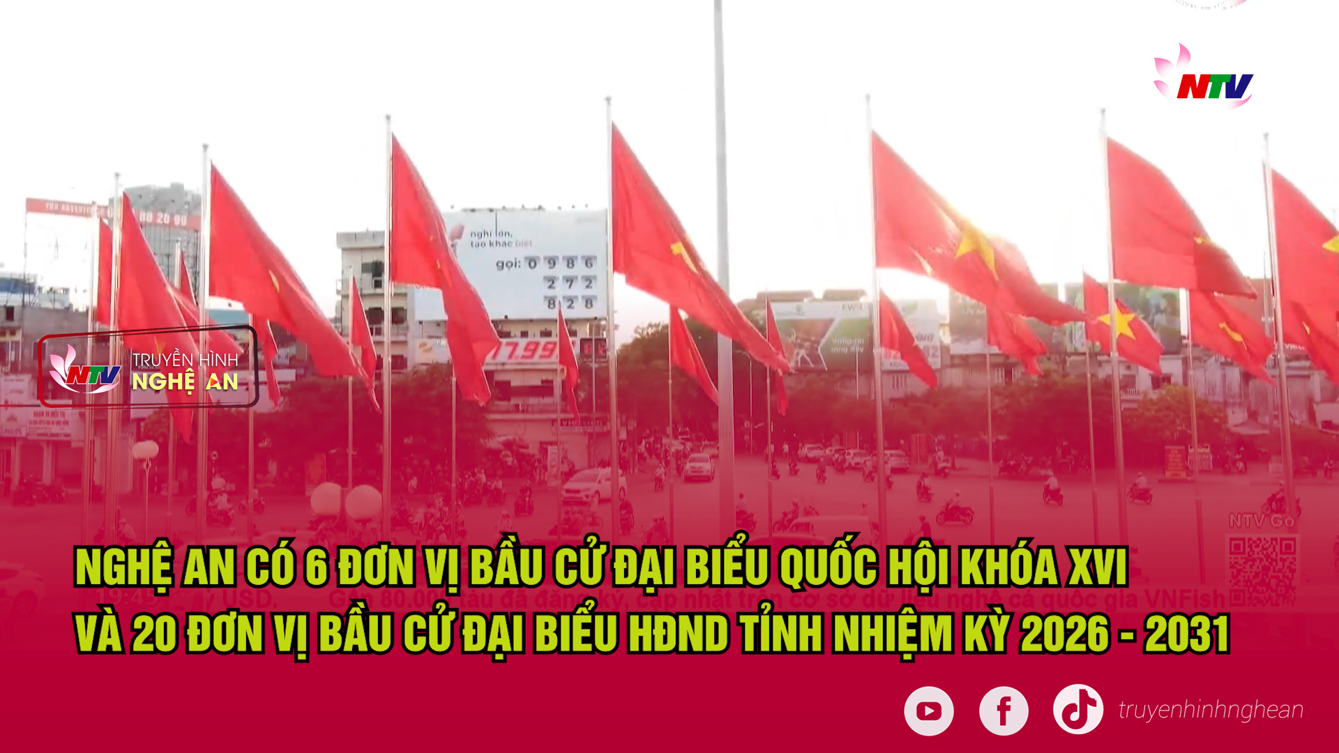 Nghệ An có 6 đơn vị bầu cử Đại biểu Quốc hội khóa XVI  và 20 đơn vị bầu cử Đại biểu HĐND tỉnh nhiệm kỳ 2026 - 2031