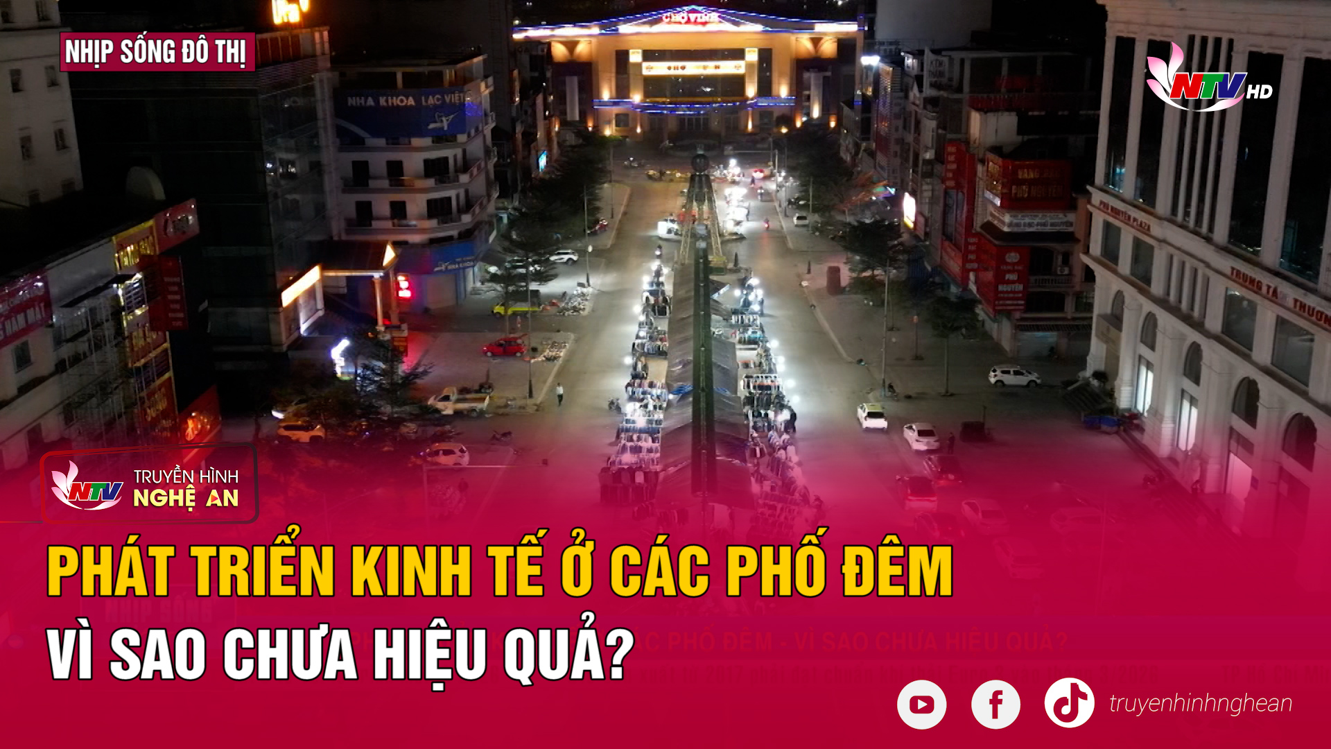Nhịp sống đô thị: Phát triển kinh tế ở các phố đêm - Vì sao chưa hiệu quả?