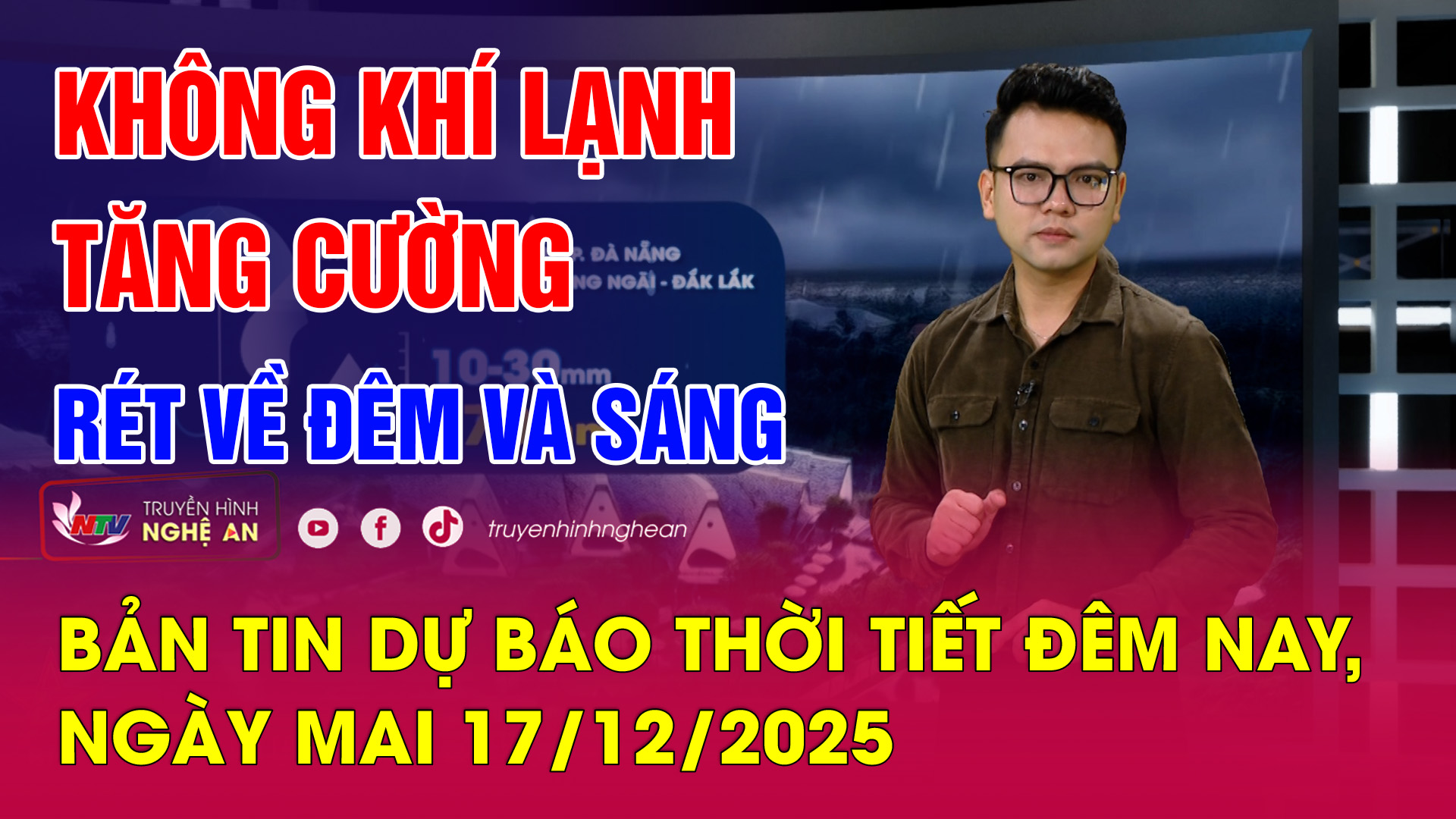 Bản tin Dự báo thời tiết đêm nay, ngày mai 17/12/2025